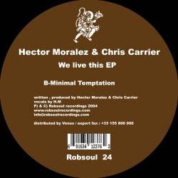Chris Carrier & Hector Moralez - We Live This